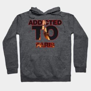 Addicted to Paris eiffel tower design Hoodie